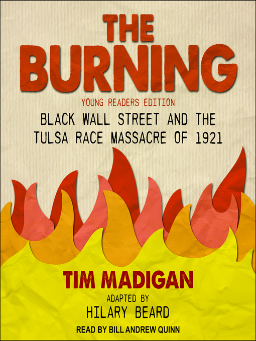 Title details for The Burning (Young Readers Edition) by Tim Madigan - Available